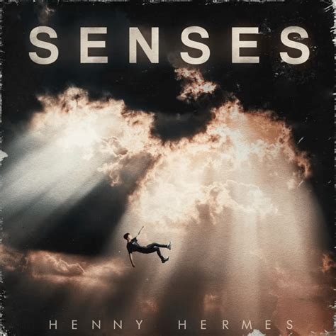 senses henny hermes lyrics|Henny Hermes – Senses Lyrics .